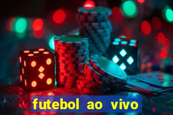 futebol ao vivo max tv